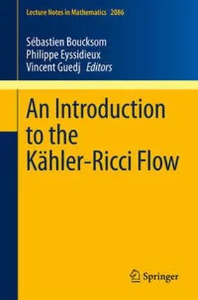 Boucksom / Eyssidieux / Guedj | An Introduction to the Kähler-Ricci Flow | E-Book | sack.de