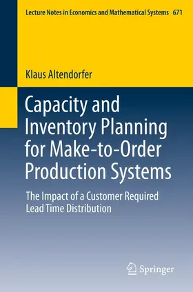 Altendorfer |  Capacity and Inventory Planning for Make-to-Order Production Systems | eBook | Sack Fachmedien