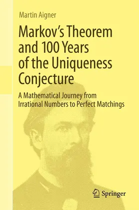 Aigner | Markov's Theorem and 100 Years of the Uniqueness Conjecture | E-Book | sack.de