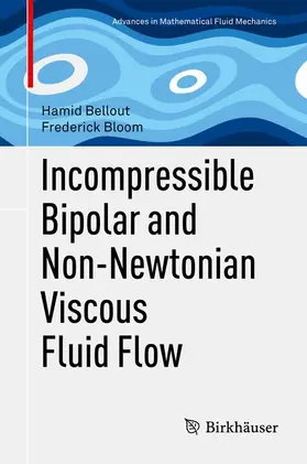 Bloom / Bellout |  Incompressible Bipolar and Non-Newtonian Viscous Fluid Flow | Buch |  Sack Fachmedien