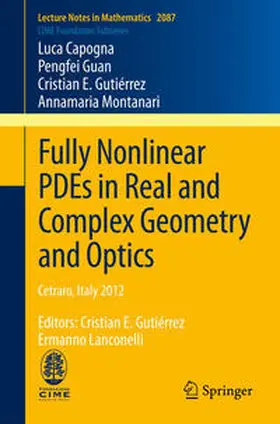 Capogna / Guan / Gutiérrez | Fully Nonlinear PDEs in Real and Complex Geometry and Optics | E-Book | sack.de