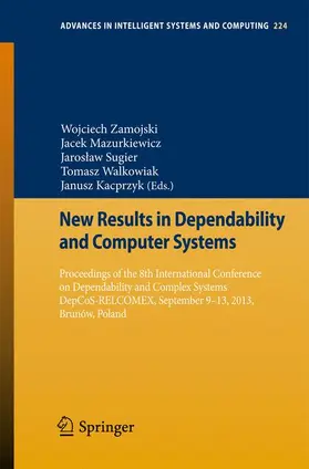 Zamojski / Mazurkiewicz / Kacprzyk |  New Results in Dependability and Computer Systems | Buch |  Sack Fachmedien
