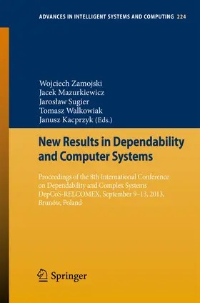 Zamojski / Mazurkiewicz / Sugier | New Results in Dependability and Computer Systems | E-Book | sack.de