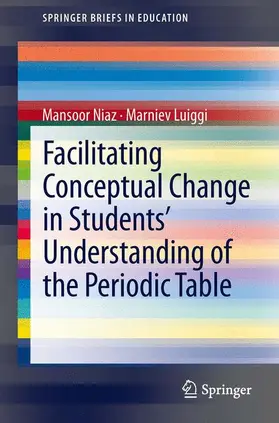 Luiggi / Niaz | Facilitating Conceptual Change in Students' Understanding of the Periodic Table | Buch | 978-3-319-01085-4 | sack.de
