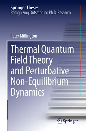 Millington |  Thermal Quantum Field Theory and Perturbative Non-Equilibrium Dynamics | eBook | Sack Fachmedien