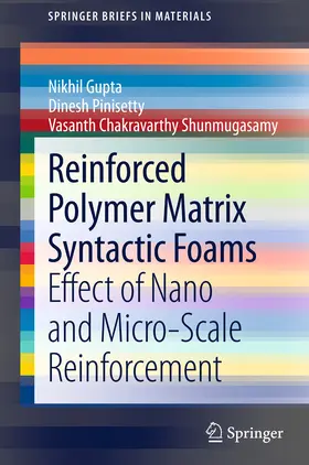 Gupta / Pinisetty / Shunmugasamy |  Reinforced Polymer Matrix Syntactic Foams | eBook | Sack Fachmedien