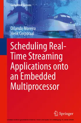 Moreira / Corporaal |  Scheduling Real-Time Streaming Applications onto an Embedded Multiprocessor | eBook | Sack Fachmedien