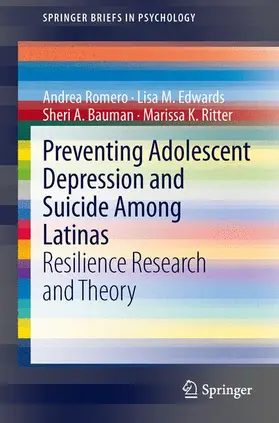 Romero / Ritter / Edwards |  Preventing Adolescent Depression and Suicide Among Latinas | Buch |  Sack Fachmedien