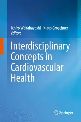 Wakabayashi / Groschner |  Interdisciplinary Concepts in Cardiovascular Health | Buch |  Sack Fachmedien
