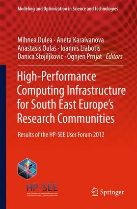 Dulea / Karaivanova / Prnjat |  High-Performance Computing Infrastructure for South East Europe's Research Communities | Buch |  Sack Fachmedien