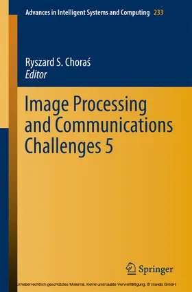 S. Choras / S. Choras | Image Processing and Communications Challenges 5 | E-Book | www2.sack.de