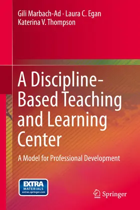 Marbach-Ad / Egan / Thompson | A Discipline-Based Teaching and Learning Center | E-Book | www2.sack.de