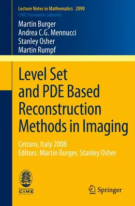 Burger / Rumpf / Mennucci |  Level Set and PDE Based Reconstruction Methods in Imaging | Buch |  Sack Fachmedien