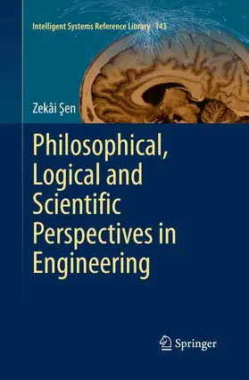 Sen / Sen |  Philosophical, Logical and Scientific Perspectives in Engineering | Buch |  Sack Fachmedien