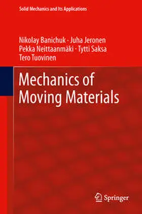 Banichuk / Jeronen / Tuovinen |  Mechanics of Moving Materials | Buch |  Sack Fachmedien
