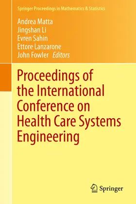Matta / Li / Sahin | Proceedings of the International Conference on Health Care Systems Engineering | E-Book | sack.de