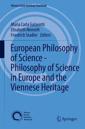 Galavotti / Stadler / Nemeth |  European Philosophy of Science - Philosophy of Science in Europe and the Viennese Heritage | Buch |  Sack Fachmedien