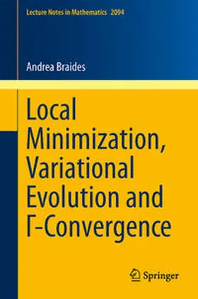 Braides | Local Minimization, Variational Evolution and G-Convergence | E-Book | sack.de