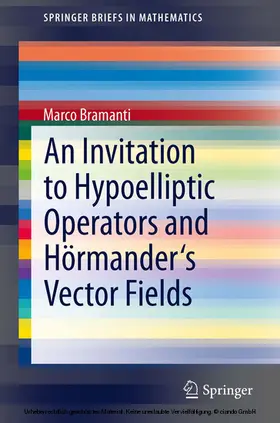 Bramanti |  An Invitation to Hypoelliptic Operators and Hörmander's Vector Fields | eBook | Sack Fachmedien