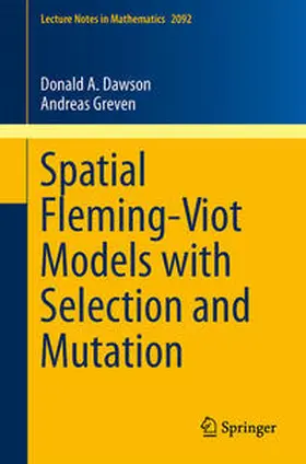 Dawson / Greven |  Spatial Fleming-Viot Models with Selection and Mutation | eBook | Sack Fachmedien