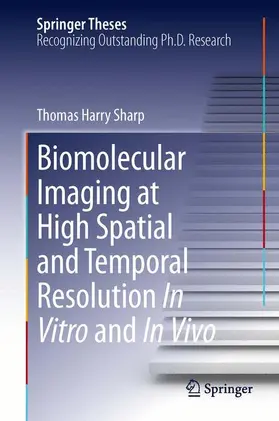 Sharp |  Biomolecular Imaging at High Spatial and Temporal Resolution In Vitro and In Vivo | Buch |  Sack Fachmedien