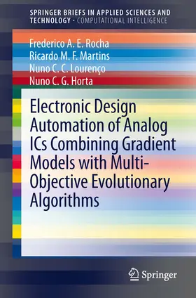 Rocha / Martins / Lourenço | Electronic Design Automation of Analog ICs combining Gradient Models with Multi-Objective Evolutionary Algorithms | E-Book | sack.de