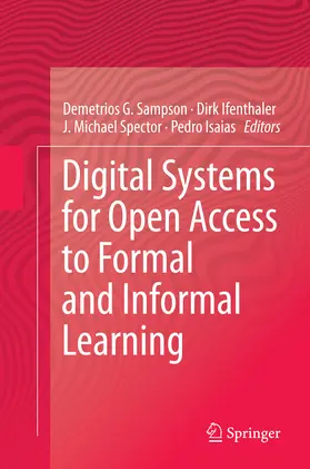 Sampson / Ifenthaler / Spector |  Digital Systems for Open Access to Formal and Informal Learning | eBook | Sack Fachmedien