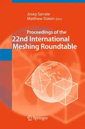 Sarrate / Staten | Proceedings of the 22nd International Meshing Roundtable | E-Book | www2.sack.de