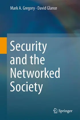 Glance / Gregory |  Security and the Networked Society | Buch |  Sack Fachmedien