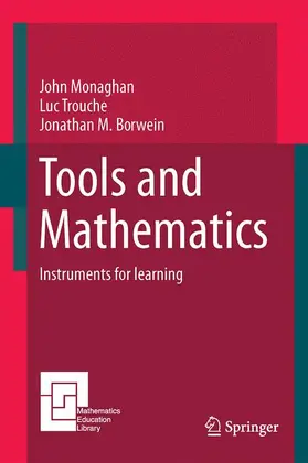 Monaghan / Borwein / Trouche |  Tools and Mathematics | Buch |  Sack Fachmedien