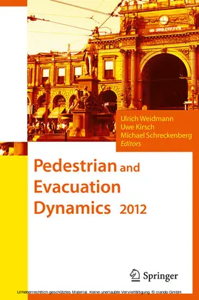 Weidmann / Kirsch / Schreckenberg |  Pedestrian and Evacuation Dynamics 2012 | eBook | Sack Fachmedien