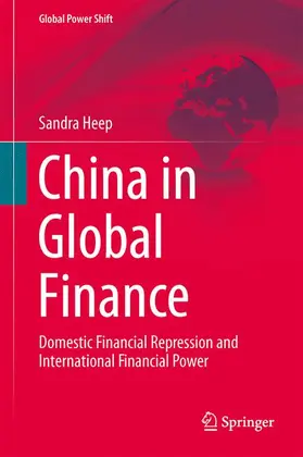 Heep |  China in Global Finance | Buch |  Sack Fachmedien