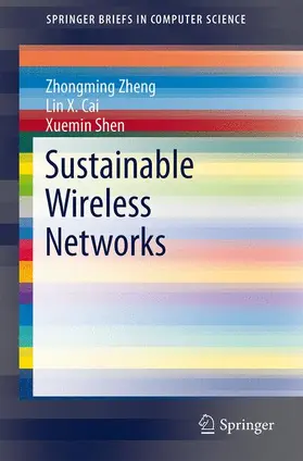 Zheng / Shen / Cai |  Sustainable Wireless Networks | Buch |  Sack Fachmedien
