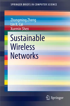 Zheng / Cai / Shen |  Sustainable Wireless Networks | eBook | Sack Fachmedien