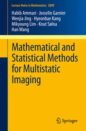Ammari / Garnier / Jing |  Mathematical and Statistical Methods for Multistatic Imaging | eBook | Sack Fachmedien