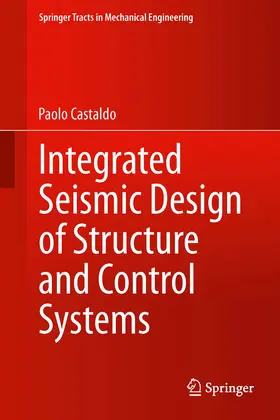 Castaldo | Integrated Seismic Design of Structure and Control Systems | E-Book | sack.de