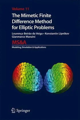 Beirao da Veiga / Manzini / Lipnikov |  The Mimetic Finite Difference Method for Elliptic Problems | Buch |  Sack Fachmedien