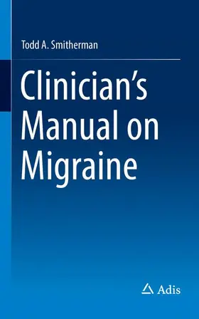 Smitherman |  Clinician's Manual on Migraine | Buch |  Sack Fachmedien