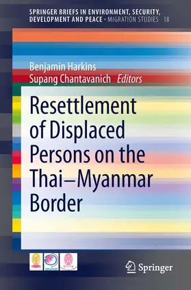 Harkins / Chantavanich |  Resettlement of Displaced Persons on the Thai-Myanmar Border | eBook | Sack Fachmedien