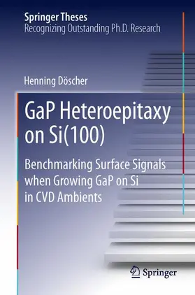 Döscher | GaP Heteroepitaxy on Si(100) | Buch | 978-3-319-02879-8 | www2.sack.de