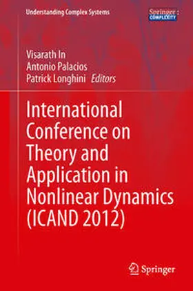 In / Palacios / Longhini |  International Conference on Theory and Application in Nonlinear Dynamics (ICAND 2012) | eBook | Sack Fachmedien