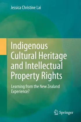 Lai |  Indigenous Cultural Heritage and Intellectual Property Rights | Buch |  Sack Fachmedien