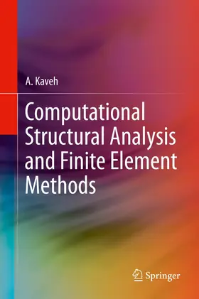 Kaveh |  Computational Structural Analysis and Finite Element Methods | Buch |  Sack Fachmedien