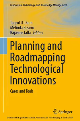 Daim / Pizarro / Talla |  Planning and Roadmapping Technological Innovations | eBook | Sack Fachmedien