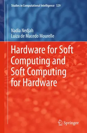 Mourelle / Nedjah |  Hardware for Soft Computing and Soft Computing for Hardware | Buch |  Sack Fachmedien
