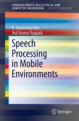 Vuppala / Rao |  Speech Processing in Mobile Environments | Buch |  Sack Fachmedien