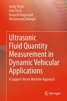 Terzic / Alamgir / Nagarajah |  Ultrasonic Fluid Quantity Measurement in Dynamic Vehicular Applications | Buch |  Sack Fachmedien