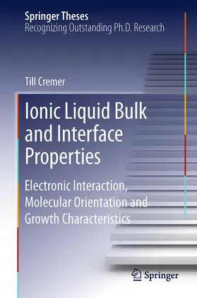 Cremer |  Ionic Liquid Bulk and Interface Properties | Buch |  Sack Fachmedien