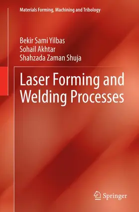 Yilbas / Shuja / Akhtar |  Laser Forming and Welding Processes | Buch |  Sack Fachmedien