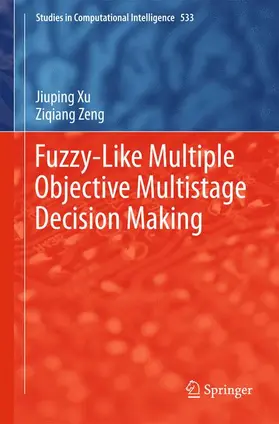 Zeng / Xu |  Fuzzy-Like Multiple Objective Multistage Decision Making | Buch |  Sack Fachmedien